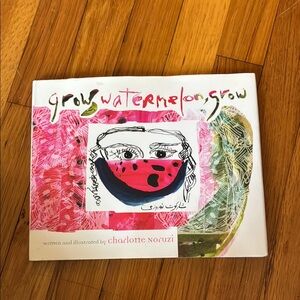Grow Watermelon Grow Book by Charlotte Noruzi